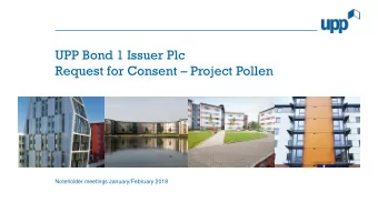 Request for Consent  Project Pollen  Noteholder meetings January/February 2018  Disclaimer This