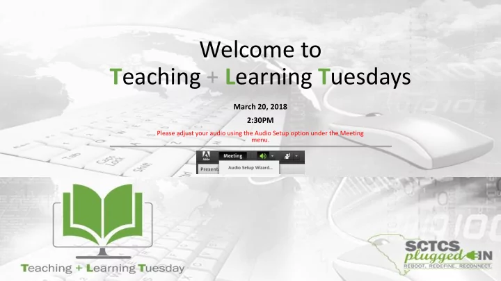 t eaching l earning t uesdays