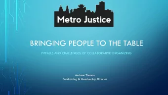 BRINGING PEOPLE TO THE TABLE  PITFALLS AND CHALLENGES OF COLLABORATIVE ORGANIZING  Andrew Thomas