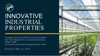 INNOVATIVE  INDUSTRIAL  PROPERTIES  Le a ding P rovide r Of Re a l Es ta te  Ca pita l  For The  Me
