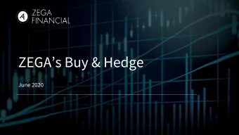 ZEGAs Buy &amp; Hedge  June 2020  Disclosure  Information presented does not involve the