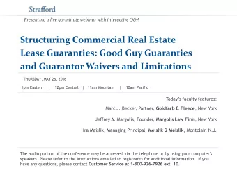 Structuring Commercial Real Estate  Lease Guaranties: Good Guy Guaranties and Guarantor Waivers and