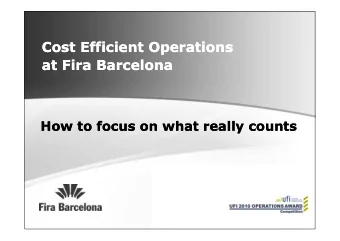 Cost Efficient Operations  Cost Efficient Operations  at Fira Barcelona  at Fira Barcelona  How to