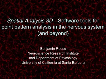 Spatial Analysis 3D Software tools for  point pattern analysis in the nervous system  (and