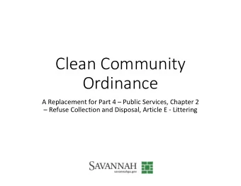 Clean Community  Ordinance  A Replacement for Part 4  Public Services, Chapter 2   Refuse