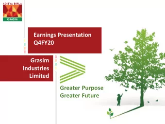 Q4FY20  Grasim  Industries  Limited  Greater Purpose  Greater Future  BIG IN YOUR LIFE # 1 # 1 In