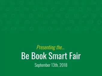 Be Book Smart Fair  When will the BeBookSmart Fair be?  Mark your calendars!  September 13th,
