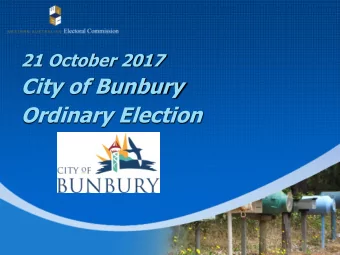 City of Bunbury Ordinary Election  Postal Elections  Key dates  Nominating for election