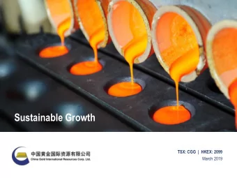 Sustainable Growth  TSX: CGG  |  HKEX: 2099  March 2019  Forward Looking Statements This