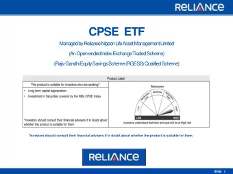 CPSE  ETF  Managed by Reliance Nippon Life  Asset Management Limited  (An Open-ended Index Exchange