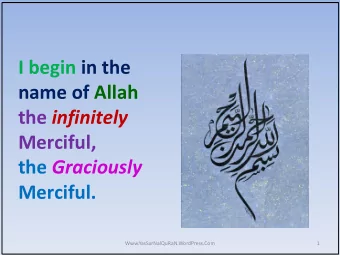 the infinitely  Merciful, the Graciously Merciful.  Www.YasSarNalQuRaN.WordPress.Com  1