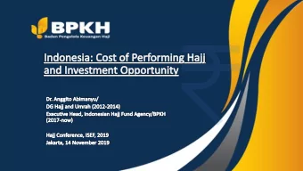 Indonesian Hajj Fund Man. Agency or BPKH BPKH is the Indonesian Establish: June 2017 (Law  Hajj