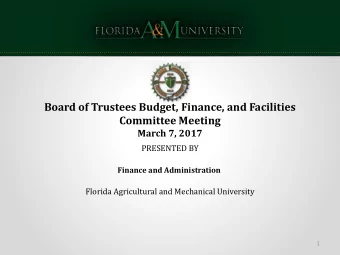 Committee Meeting  March 7, 2017  PRESENTED BY  Finance and Administration  Florida Agricultural