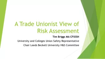 Risk Assessment  Tim Briggs MA CFIOSH  University and Colleges Union Safety Representative  Chair