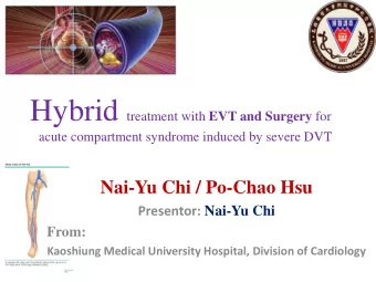 Case presentation  Activities of  82 years old  daily Life: ok  Our Case  Male  CAD /CVA / PAD (-)