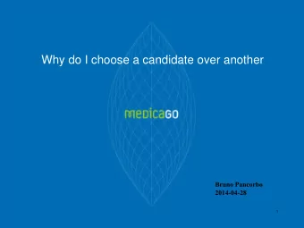 Why do I choose a candidate over another  Bruno Pancorbo  2014-04-28  1  Company Overview  Focus