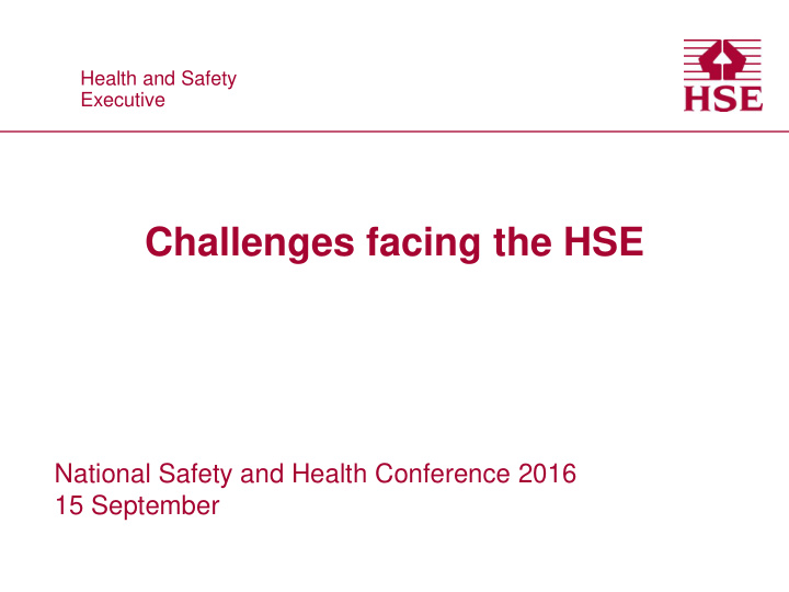 challenges facing the hse