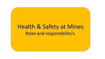 Health &amp; Safety at Mines  Roles and responsibility's.  CHAPTER 1  Objects of the ACT.  to