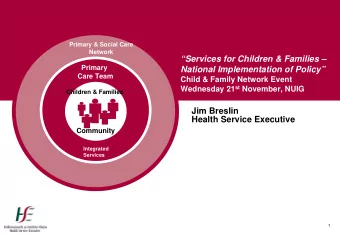 Services for Children &amp; Families   Primary  National Implementation of Policy  Care