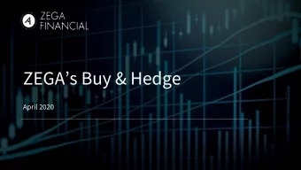 ZEGAs Buy &amp; Hedge  April 2020  Disclosure  Information presented does not involve the