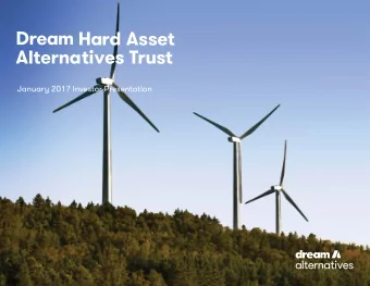 January 2017 Investor Presentation  Dream Hard Asset Alternatives Trust  At-a-glance  Dream Hard