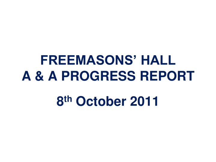freemasons hall a a progress report