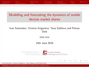 Modelling and forecasting the dynamics of mobile  devices market shares  Ivan Svetunkov, Victoria