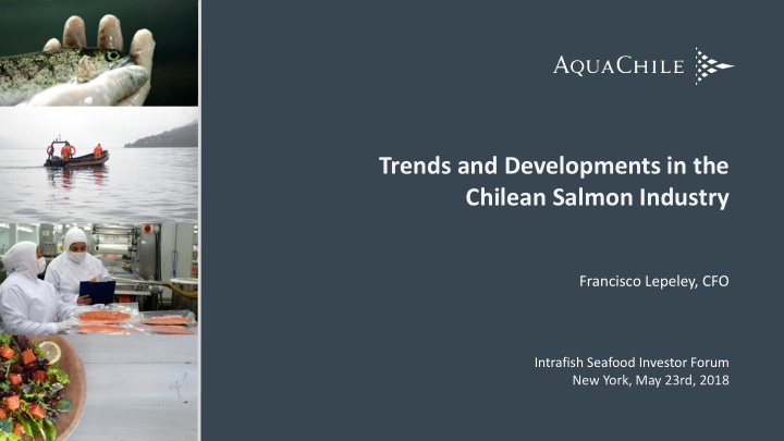trends and developments in the chilean salmon industry
