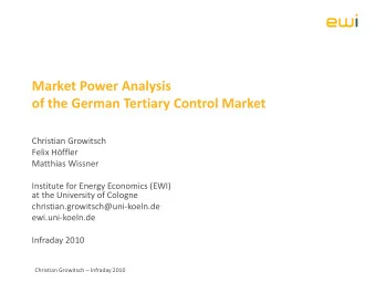 Market Power Analysis  of the German Tertiary Control Market  Christian Growitsch  Felix Hffler