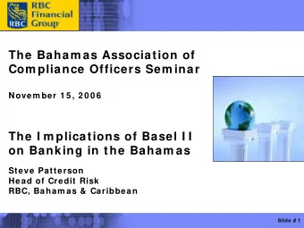 The Baham as Association of  Com pliance Officers Sem inar  Novem ber 1 5 , 2 0 0 6  The I m