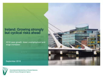 but cyclical risks ahead  2018 sees growth, lower unemployment and  wage increases  September 2018