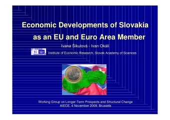 Economic Developments of Slovakia  as an EU and Euro Area Member  Ivana ikulov - Ivan Okli