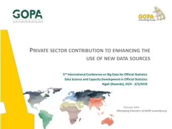 GOPA Consulting Group  in Brief  A leading  consulting group  dedicated to perform and  effectively