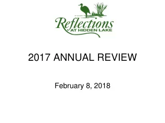2017 ANNUAL REVIEW  February 8, 2018  Overview  2017 Financial Review  Performance