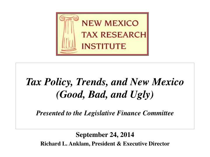 tax policy trends and new mexico good bad and ugly