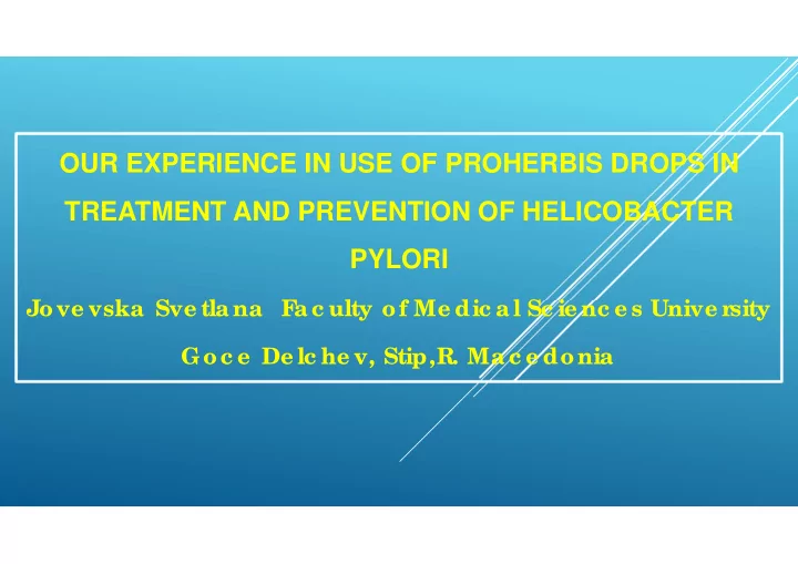 our experience in use of proherbis drops in treatment and