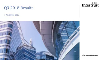 Q3 2018 Results  1 November 2018  Agenda  1. Q3 2018 highlights &amp; operational update  CEO