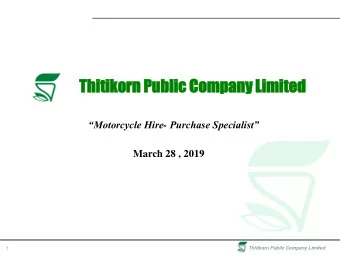 Thitikorn  itikorn Public  ic Compan  mpany  y Limited  ed Motorcycle Hire - Purchase