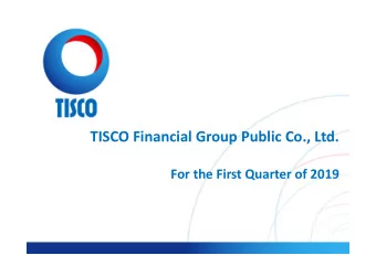 TISCO Financial Group Public Co., Ltd.  For the First Quarter of 2019  TISCO Overview  2  Company