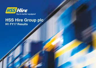 HSS Hire Group plc  H1 FY17 Results  Agenda  Steve Ashmore, CEO  John Gill, CEO  Strategic progress
