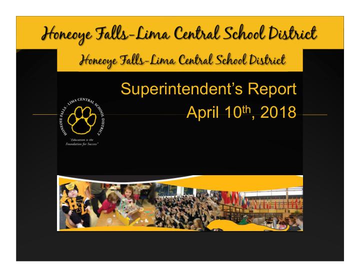 superintendent s report april 10 th 2018 superintendent s