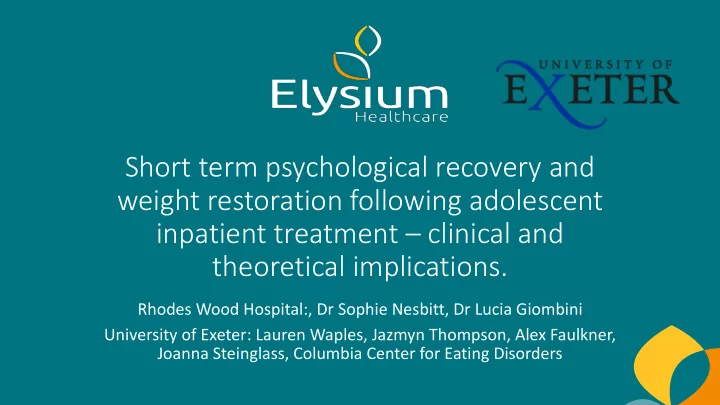 short term psychological recovery and weight restoration
