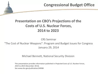 Congressional Budget Office Presentation on CBOs Projections of the  Costs of U.S. Nuclear