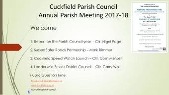 Annual Parish Meeting 2017-18  Welcome  1. Report on the Parish Council year  - Cllr. Nigel Page 2.