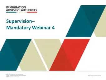 Supervision   Mandatory Webinar 4  Webinar overview  I. Background  II. Why supervision?  III.