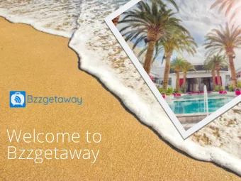 Welcome to  Bzzgetaway  With Bzzgetaway you...  You are not paying for a trip but a truly enjoyable