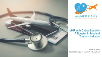 eHR with Cyber Security  A Booster in Medical  Tourism Industry  Catherine Wong  Founder &amp; CEO
