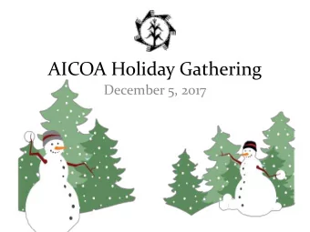 AICOA Holiday Gathering  December 5, 2017  BUDGET  Stephanie Barehand  $74,597 in Expenses