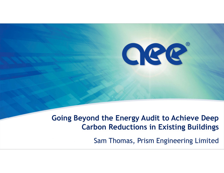 going beyond the energy audit to achieve deep carbon