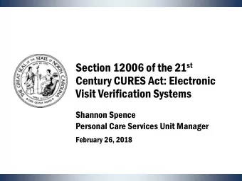 Overview of the 21 st Century CURES Act  The CURES Act is designed to improve the quality  of